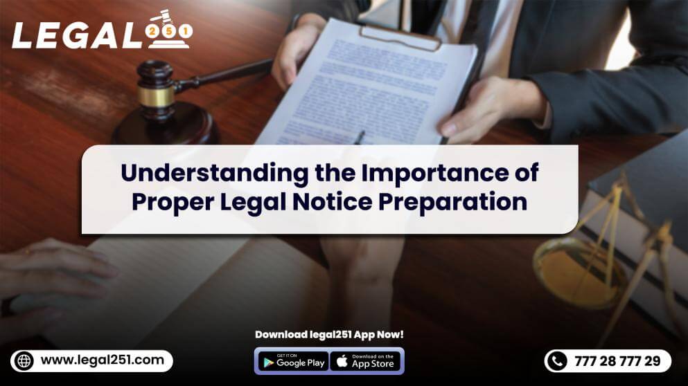 Understanding the Importance of Proper Legal Notice Preparation